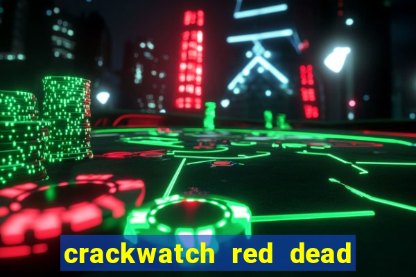 crackwatch red dead redemption 2